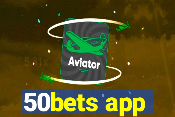 50bets app